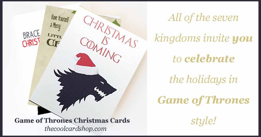 Celebrate Game of Thrones in Style with these GOT Christmas Cards.